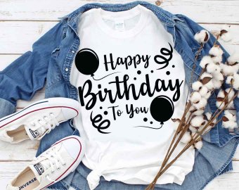 Happy Birthday To You SVG, Birthday SVG, Birthday Cake SVG, Birthday Shirt SVG, Decals And Stickers, Cricut Files, Digital Download