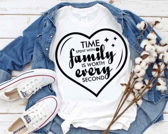 Time Spent With Family Is Worth Every Second SVG, Family SVG, Tshirt Design, Decals And Stickers, Cricut Files, Digital Download