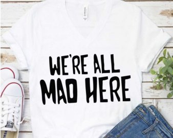 We're All Mad here SVG, Halloween Season SVG, Happy Halloween, SVG Files For Silhouette, Decals And Stickers, Cricut Files, Digital Download.