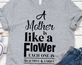 A Mother is like a flower each one beautiful and unique - Quote, Thanksgiving Quote svg, dxf Cutting files
