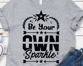 Be Your Own Sparkle svg, sparkle svg, Motivational Quote svg, quotes svg, dxf Cutting files