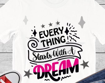 Everything starts with a Dream svg, Dream svg, Inspirational svg, Inspire svg, vector graphic, dxf, png