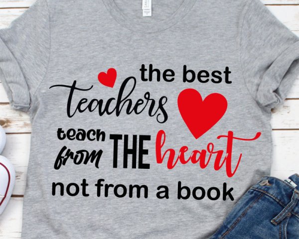 The Best Teachers Teach From The Heart Not From A Book SVG, Teaching ...