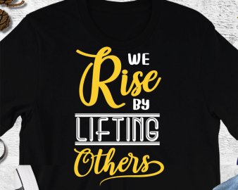 We Rise By Lifting Others SVG, Motivational Quotes SVG, Quotes SVG, DXF Cutting Files, Digital files