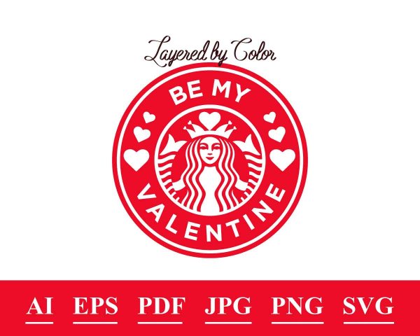 Be my valentine coffee svg, Be my valentine coffee cut file, Be my ...