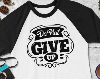 Do not give up SVG, Motivational SVG, SVG Files, Cricut file, Silhouette Studio files