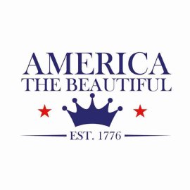 4th Of July America The Beautiful Tshirt Design, 4th Of July Tshirt Design, Independence Day SVG, Cricut Files, Instant Download