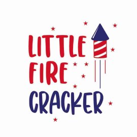 4th Of July Little Fire Cracker SVG, 4th Of July SVG, Independence Day SVG, Cricut Files, Instant Download
