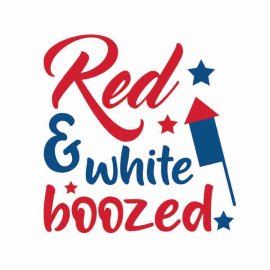 4th Of July Red White Boozed Tshirt Design, 4th Of July Tshirt Design, Independence Day SVG, Cricut Files, Instant Download