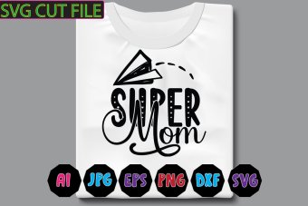 Super Mom SVG cut file