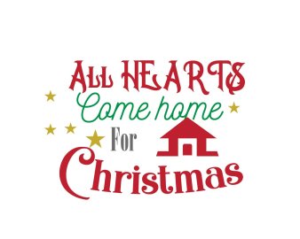 Free All Hearts Come Home For Christmas SVG Cut File