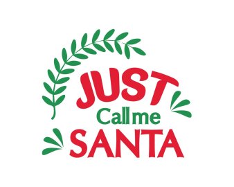 Free Just Call Me Santa SVG Cut File