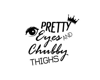 Free Pretty Eyes And Chubby Thighs SVG, Baby SVG, Mom SVG, Newborn SVG, Infant SVG, Cricut Files, Instant Download