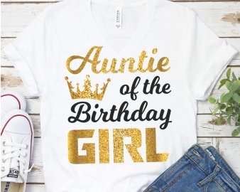 Auntie of the birthday girl SVG cut file, birthday girl SVG, Auntie SVG, vector file