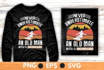 Vintage Never underestimate a old man with a snowboarding funny retro snowboard T-shirt design svg, snowboarding, funny retro, snowboard