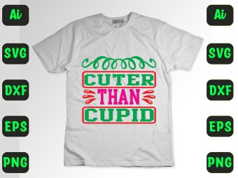 Cuter Than Cupid SVG, Valentine Svg, Love Svg,  Valentine's Day Svg, Cuter Than Cupid Cut Files, Cricut, Silhouette