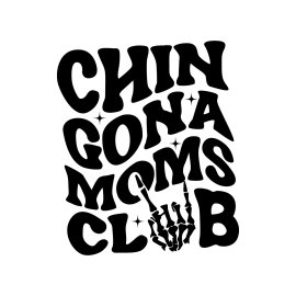 Chingona Moms Club, Mother's Day SVG, Mom SVG